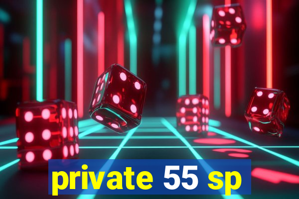 private 55 sp